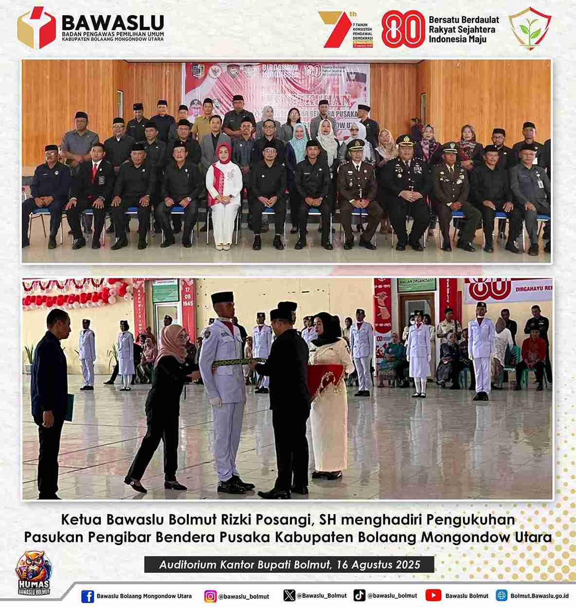 Prosesi Pengukuhan Pasukan Pengibar Bendera Pusaka (Paskibraka) ini berlangsung di Auditorium Kantor Bupati Boltara pada Sabtu, 16 Agustus 2025